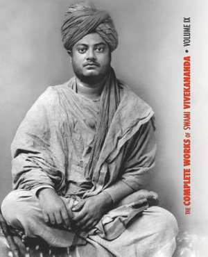 The Complete Works of Swami Vivekananda, Volume 9 de Swami Vivekananda