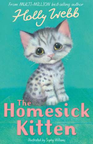 The Homesick Kitten de Holly Webb