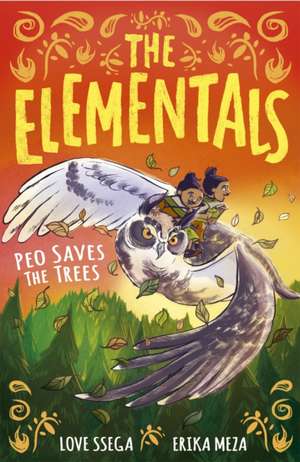Elementals: Peo Saves the Trees de Love Ssega