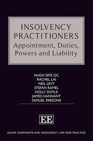 Insolvency Practitioners – Appointment, Duties, Powers and Liability de Hugh Sims