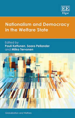 Nationalism and Democracy in the Welfare State de Pauli Kettunen