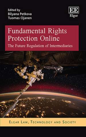 Fundamental Rights Protection Online – The Future Regulation of Intermediaries de Bilyana Petkova