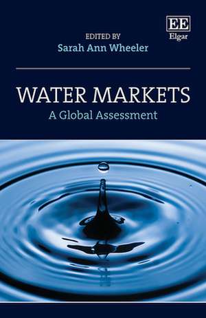 Water Markets – A Global Assessment de Sarah A. Wheeler