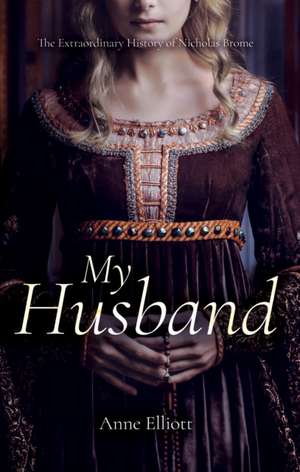 My Husband de Anne Elliott