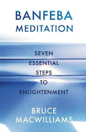 Banfeba Meditation de Bruce Macwilliams