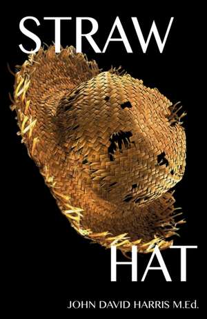 Harris, J: Straw Hat de John David Harris