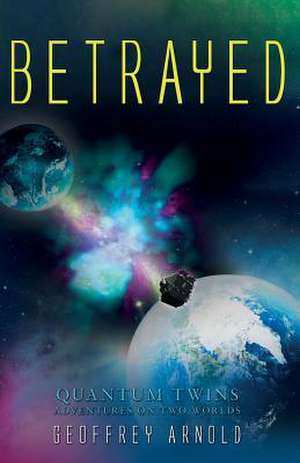 Betrayed de Geoffrey Arnold