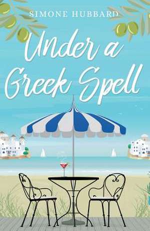 Under a Greek Spell de Simone Hubbard