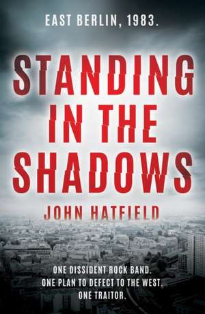 Hatfield, J: Standing in the Shadows de John Hatfield