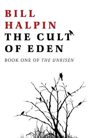 Cult of Eden, The – Book One of The Unrisen de Bill Halpin