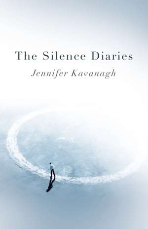 Silence Diaries, The – A Novel de Jennifer Kavanagh