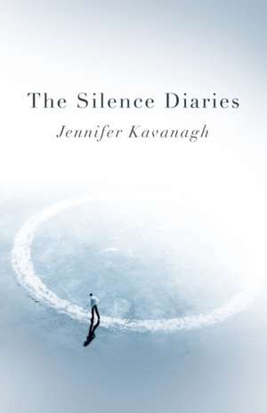 The Silence Diaries de Jennifer Kavanagh