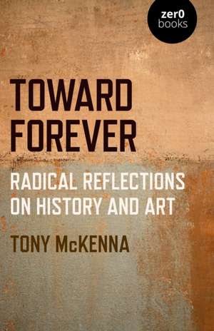 Toward Forever de Tony Mckenna