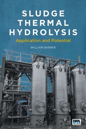 Sludge Thermal Hydrolysis de William Barber