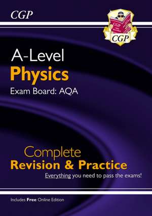 A-Level Physics: AQA Year 1 & 2 Complete Revision & Practice with Online Edition de Cgp Books