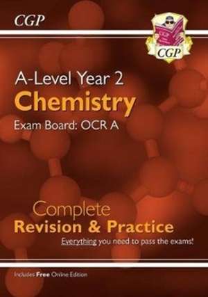 A-Level Chemistry: OCR A Year 2 Complete Revision & Practice with Online Edition: perfect for the 2023 and 2024 exams de CGP Books