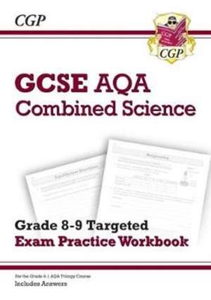 GCSE Combined Science AQA Grade 8-9 Targeted Exam Practice Workbook (includes answers)