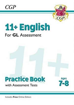 11+ GL English Practice Book & Assessment Tests - Ages 7-8 (with Online Edition) de Cgp Books