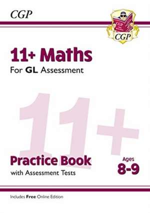 11+ GL Maths Practice Book & Assessment Tests - Ages 8-9 (with Online Edition) de Cgp Books