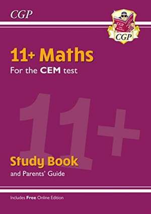 11+ CEM Maths Study Book (with Parents' Guide & Online Edition) de Cgp Books