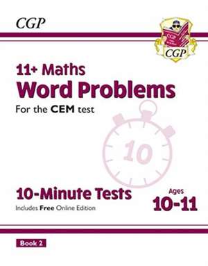 11+ CEM 10-Minute Tests: Maths Word Problems - Ages 10-11 Book 2 (with Online Edition): for the 2022 tests de CGP Books