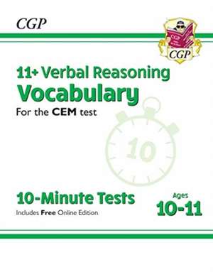 11+ CEM 10-Minute Tests: Verbal Reasoning Vocabulary - Ages 10-11 (with Online Edition) de CGP Books