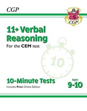 11+ CEM 10-Minute Tests: Verbal Reasoning - Ages 9-10 (with Online Edition) de CGP Books