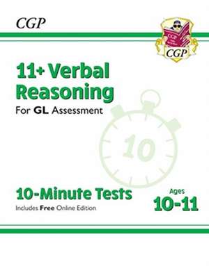 11+ GL 10-Minute Tests: Verbal Reasoning - Ages 10-11 Book 1 (with Online Edition) de Cgp Books