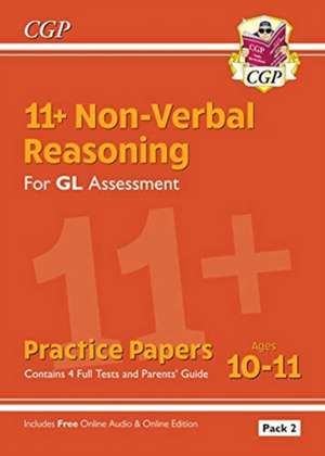 11+ GL Non-Verbal Reasoning Practice Papers: Ages 10-11 Pack 2 (inc Parents' Guide & Online Ed) de Cgp Books