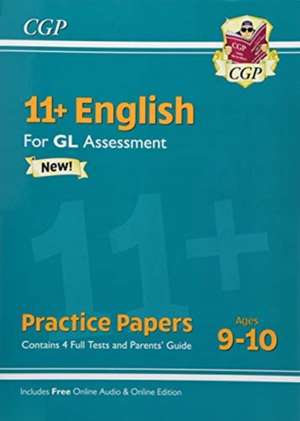 11+ GL English Practice Papers - Ages 9-10 (with Parents' Guide & Online Edition): superb eleven plus preparation from the revision experts de CGP Books