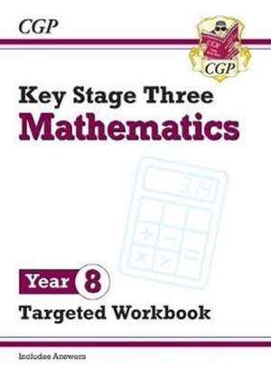 KS3 Maths Year 8 Targeted Workbook (with answers) de Cgp Books