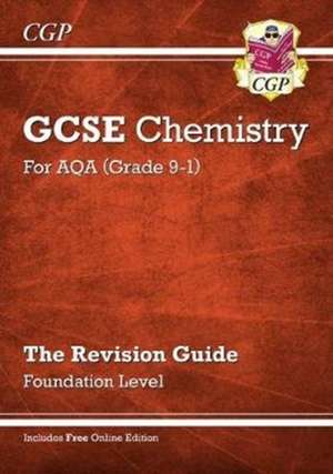 GCSE Chemistry AQA Revision Guide - Foundation includes Online Edition, Videos & Quizzes: for the 2025 and 2026 exams de Cgp Books