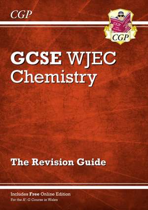 WJEC GCSE Chemistry Revision Guide (with Online Edition) de Cgp Books