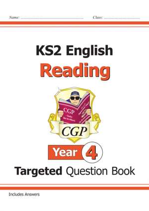 KS2 English Year 4 Reading Targeted Question Book de CGP Books