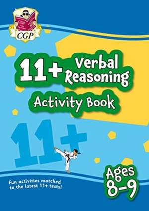 11+ Activity Book: Verbal Reasoning - Ages 8-9 de Cgp Books