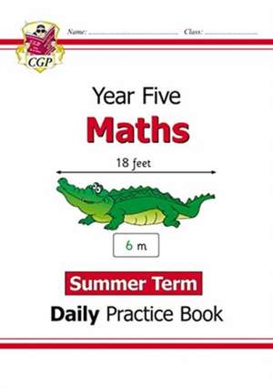 KS2 Maths Year 5 Daily Practice Book: Summer Term de Cgp Books