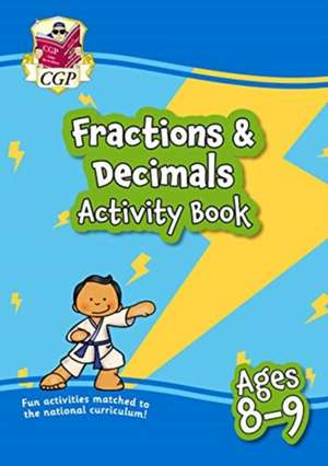 Fractions & Decimals Maths Activity Book for Ages 8-9 (Year 4) de Cgp Books