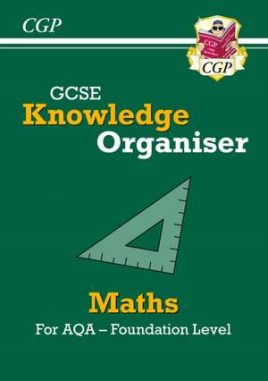 GCSE Maths AQA Knowledge Organiser - Foundation de Cgp Books