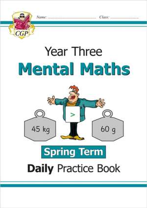 KS2 Mental Maths Year 3 Daily Practice Book: Spring Term de CGP Books