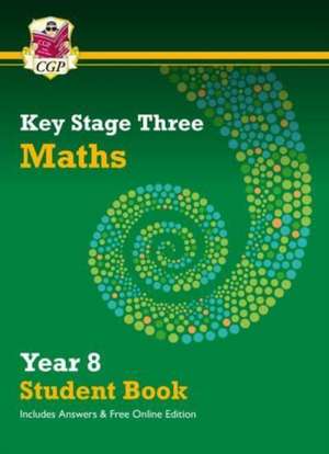 KS3 Maths Year 8 Student Book - with answers & Online Edition de Cgp Books