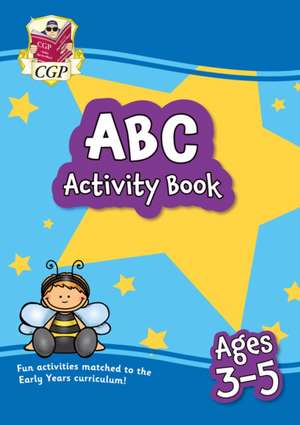 ABC Activity Book for Ages 3-5: perfect for learning the alphabet de CGP Books