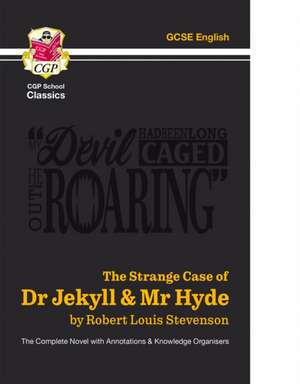 The Strange Case of Dr Jekyll & Mr Hyde - The Complete Novel with Annotations & Knowledge Organisers de R. Stevenson