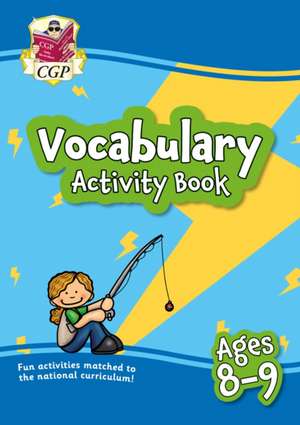 Vocabulary Activity Book for Ages 8-9 de CGP Books