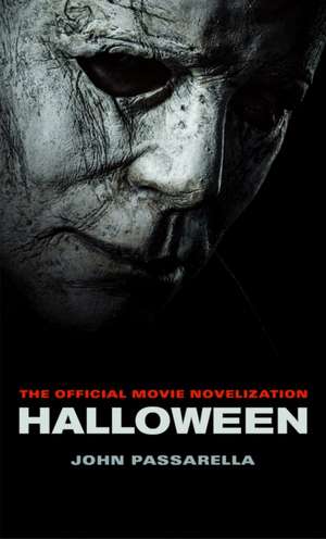 Halloween: The Official Movie Novelization de John Passarella