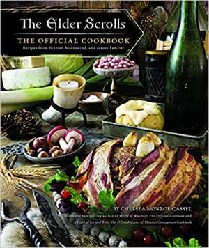 Monroe-Cassel, C: Elder Scrolls: The Official Cookbook