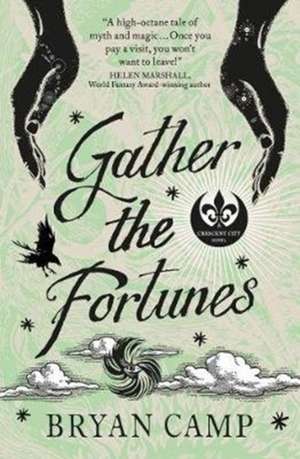 =Gather the Fortunes de Bryan Camp