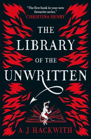 The Library of the Unwritten de A. J. Hackwith