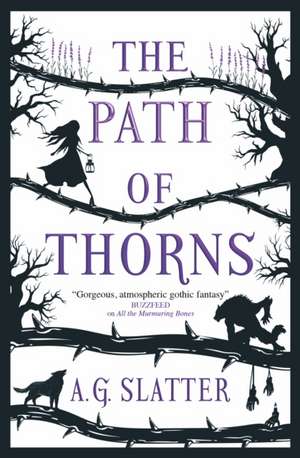 The Path of Thorns de A. G. Slatter