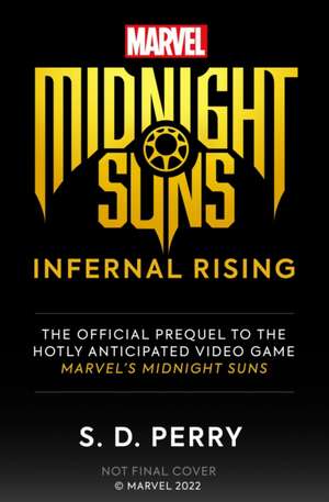 Marvel's Midnight Suns: Infernal Rising de S. D. Perry