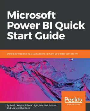 Microsoft Power BI Quick Start Guide de Devin Knight